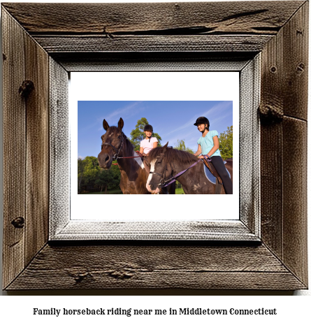 family horseback riding near me in Middletown, Connecticut